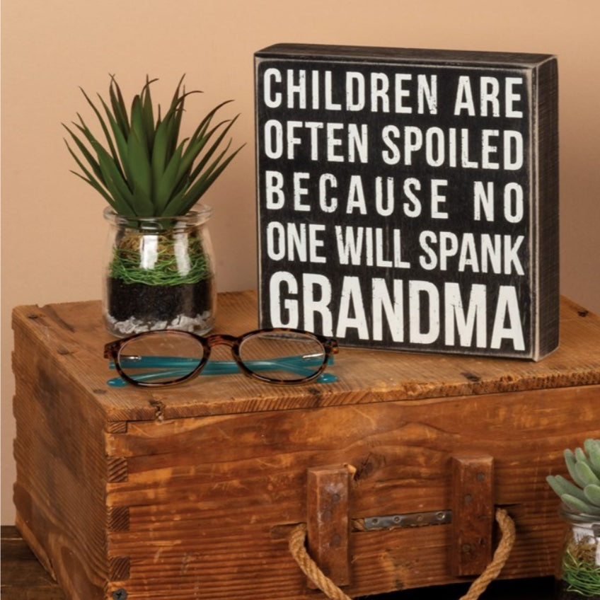 SPANK GRANDMA Box Sign - Humor - Funny - Grandma - Grandkids